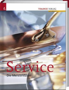 Service. Die Meisterklasse - Gutmayer, Wilhelm;Kalinka, Walter;Stickler, Hans