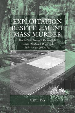 Exploitation, Resettlement, Mass Murder - Kay, Alex J