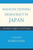 Malfunctioning Democracy in Japan Malfunctioning Democracy in Japan