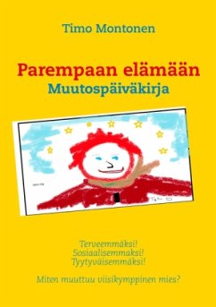 Parempaan elämään - Montonen, Timo