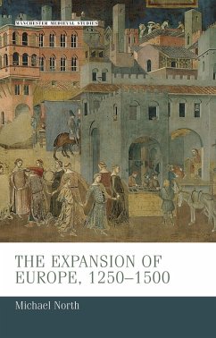 The Expansion of Europe, 1250-1500 - North, Michael