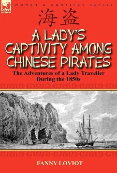 A Lady's Captivity Among Chinese Pirates