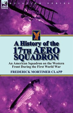 A History of the 17th Aero Squadron - Clapp, Frederick Mortimer