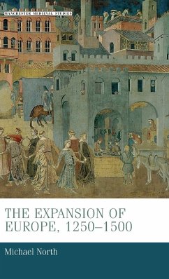 The expansion of Europe, 1250-1500 - North, Michael