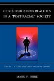 Communication Realities in a &quote;Post-Racial&quote; Society