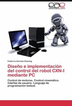Diseño e implementación del control del robot CXN-I mediante PC - Künning, Federico Germán