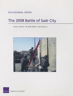 The 2008 Battle of Sadr City - Johnson, David E.; Markel, M. Wade; Shannon, Brian