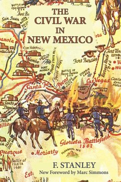 The Civil War in New Mexico - Stanley, F.