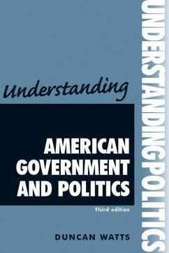 Understanding American Government and Politics - Watts, Duncan