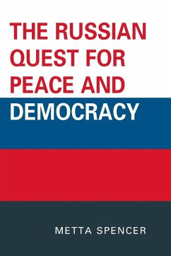 The Russian Quest for Peace and Democracy - Spencer, Metta