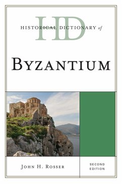 Historical Dictionary of Byzantium - Rosser, John H