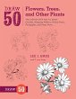 Draw 50 Flowers, Trees, and Other Plants - Bild 1