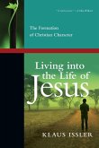 Living Into the Life of Jesus