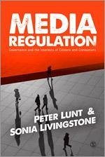 Media Regulation - Lunt, Peter; Livingstone, Sonia