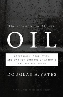 The Scramble for African Oil - Yates, Douglas A.