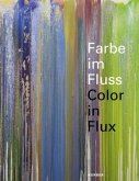 Farbe im Fluss. Color in Flux