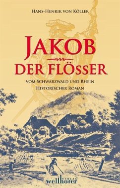 Jakob der Flößer - Köller, Hans-Henrik von