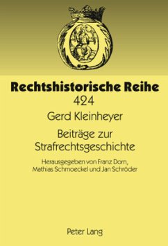 Beiträge zur Strafrechtsgeschichte - Schröder, Jan;Dorn, Franz;Schmoeckel, Mathias