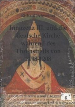 Innozenz III. und die deutsche Kirche während des Thronstreites von 1198-1208 - Schwemer, Richard