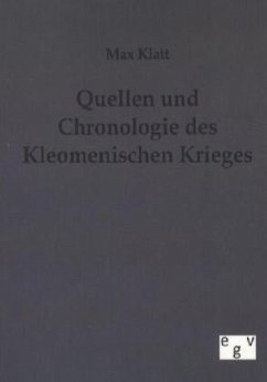 Quellen und Chronologie des Kleomenischen Krieges - Klatt, Max