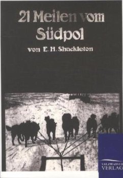 21 Meilen vom Südpol - Shackleton, Ernest H.