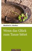 Wenn das Glück zum Tanze bittet