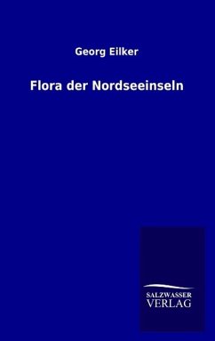 Flora der Nordseeinseln - Gilker, Georg