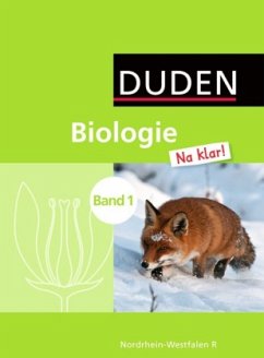 Schülerbuch / Duden Biologie 'Na klar!', Realschule Nordrhein-Westfalen Bd.1 Schülerbuch / Duden Biologie 'Na klar!', Realschule Nordrhein-Westfalen Bd.1