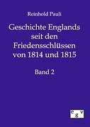 Geschichte Englands seit den Friedensschlüssen von 1814 und 1815 - Pauli, Reinhold