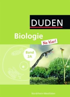 Schülerbuch / Duden Biologie 'Na klar!', Gesamtschule Nordrhein-Westfalen Bd.2, Tl. A: 7./8. Schuljahr