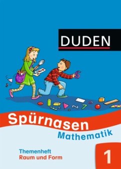 1. Schuljahr, Themenheft Raum und Form 1 / Spürnasen Mathematik, Allgemeine Ausgabe 2012
