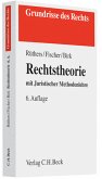 Rechtstheorie: mit Juristischer Methodenlehre (Grundrisse des Rechts) Rechtstheorie: mit Juristischer Methodenlehre (Grundrisse des Rechts)