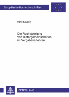 Die Rechtsstellung von Bietergemeinschaften im Vergabeverfahren - Lausen, Irene