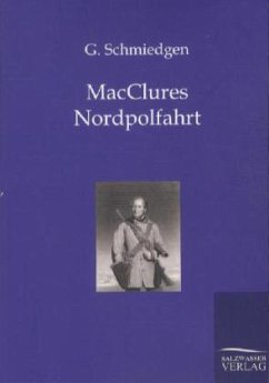 MacClures Nordpolfahrt - Schmiedgen, G.