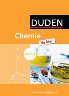 7./8. Schuljahr, Schülerbuch / Duden Chemie Na klar!, Realschule Nordrhein-Westfalen Bd.1