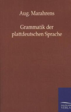 Grammatik der plattdeutschen Sprache - Marahrens, August