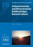 Archaeoastronomy and Ethnoastronomy (Iau S278)