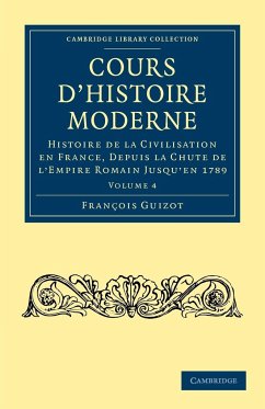 Cours d'histoire moderne - Volume 4 - Guizot, François
