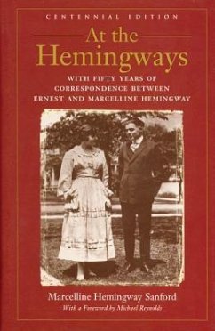 At the Hemingways: With Fifty Years of Correspondence Between Ernest and Marcelline Hemingway - Sanford, Marcelline Hemingway; Hemingway, Marcelline