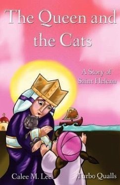 The Queen and the Cats: A Story of Saint Helena - Lee, Calee M.
