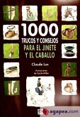 1.000 trucos y consejos para el jinete y el caballo