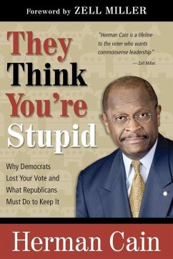 They Think You're Stupid - Cain, Herman