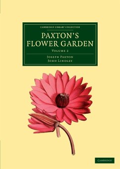 Paxton's Flower Garden - Paxton, Joseph; Lindley, John