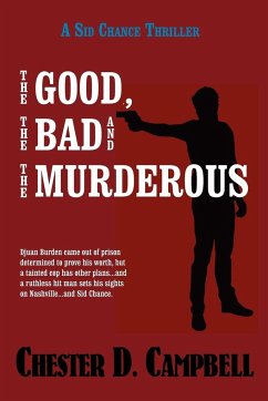 The Good, the Bad and the Murderous - Campbell, Chester D.