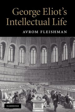 George Eliot's Intellectual Life - Fleishman, Avrom