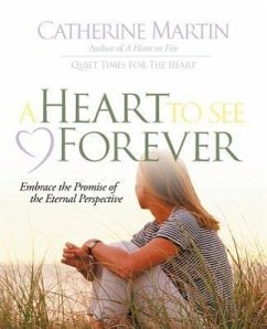 A Heart to See Forever - Martin, Catherine