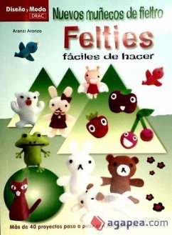 Nuevos muñecos de fieltro Felties fáciles de hacer - Aronzo, Aranzi