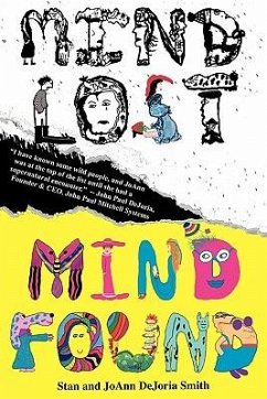 Mind Lost Mind Found - Smith, Stanley Rowland Jr.; Smith, Joann Dejoria; Smith, Jr. Stanley Rowland
