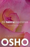 The Tantra Experience: Evolution Through Love: On the Royal Song of Saraha