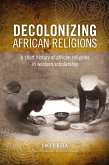 Decolonizing African Religion Decolonizing African Religion